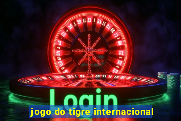 jogo do tigre internacional